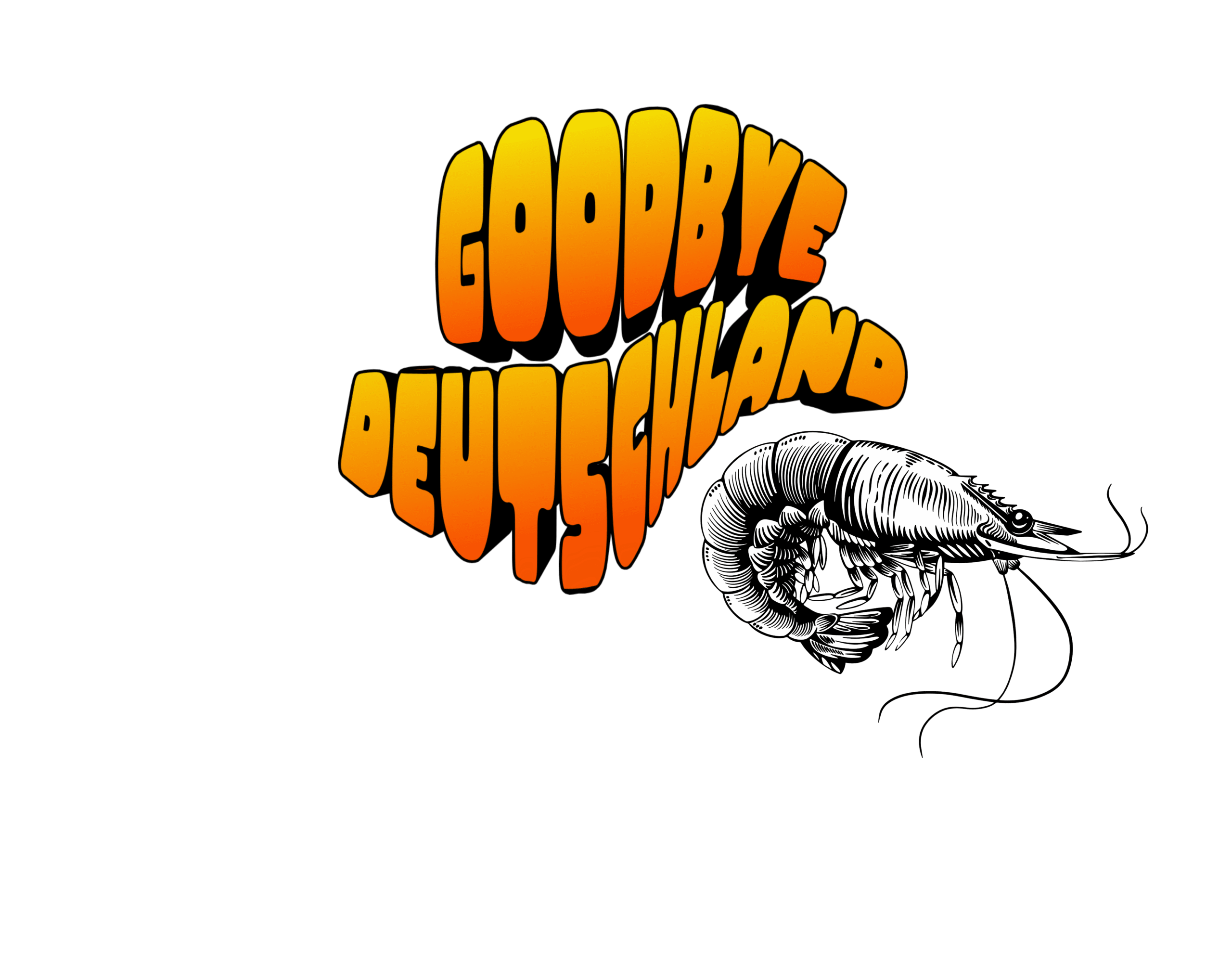 Goodbye Deutschland Shrimp 4c
